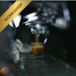 8. Workshop Barista, koffieproeverij & 'Crop to Cup'